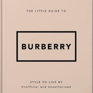 The Little Guide To Burberry