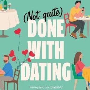 Not Quite Done With Dating