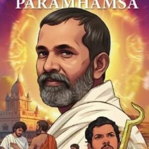 The Life Of Ramakrishna Paramahamsa