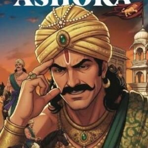 The Life Of Emperor Ashoka