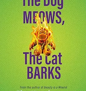 The Dog Meows The Cat Barks
