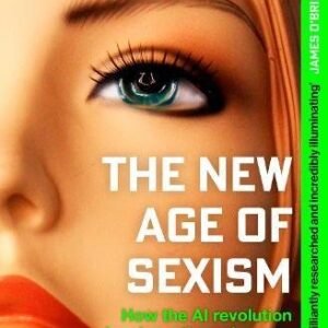 The New Age Of Sexism