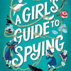 A Girls Guide To Spying