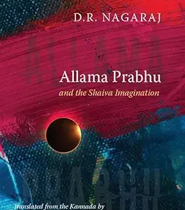 Allama Prabhu And The Shaiva Imagination