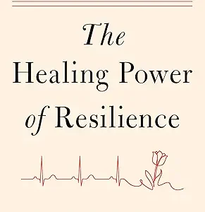 The Healing Power Of Resilience