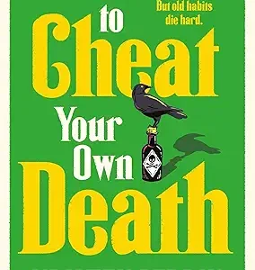How To Cheat Your Own Death