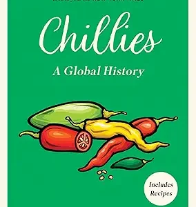Chillies A Global History
