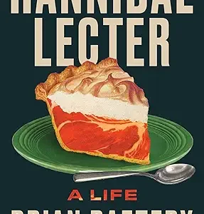 Hannibal Lecter A Life