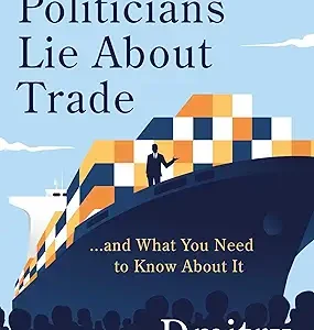 Why Politicians Lie About Trade