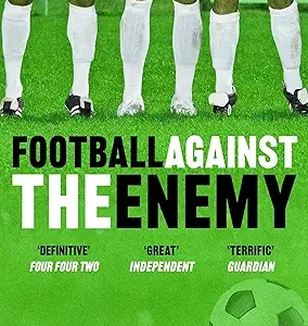 Football Against The Enemy