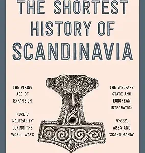 The Shortest History Of Scandinavia