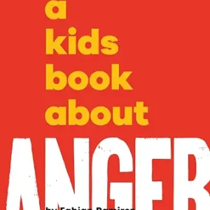 A Kids Book About Anger