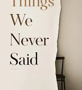 Things We Never Said