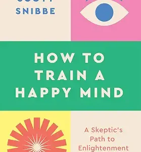 How To Train A Happy Mind