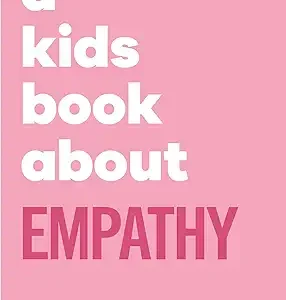 A Kids Book About Empathy
