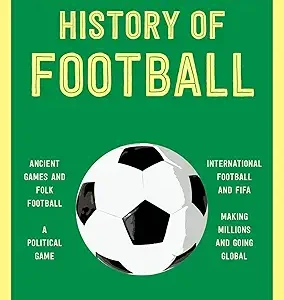 The Shortest History Of Football
