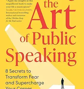 Mastering The Art Of Public Speaking