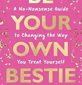 Be Your Own Bestie