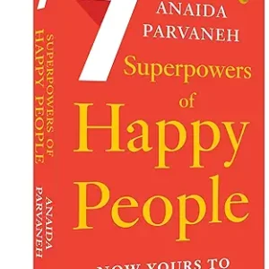 7 Superpowers Of Happy People