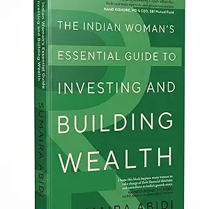 The Indian Womans Essential Guide To Investing And Building Wealth