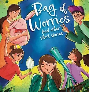 Bag Of Worries And Other Short Stories