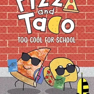 Pizza And Taco # 4 Too Cool For School