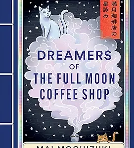 Dreamers Of The Full Moon Coffee Shop