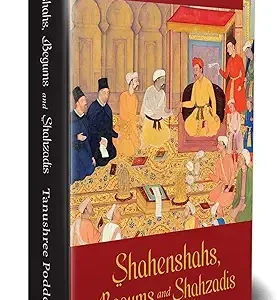 Shahenshahs Begums And Shahzadis