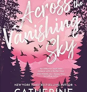 Across The Vanishing Sky