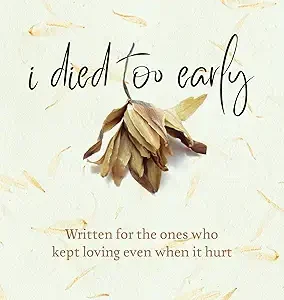 I Died Too Early