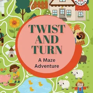 Twist And Turn A Maze Adventure