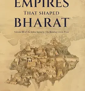 Empires That Shaped Bharat