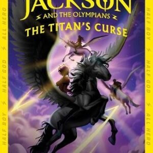 Percy Jackson And The Olympians # 3 The Titans Curse