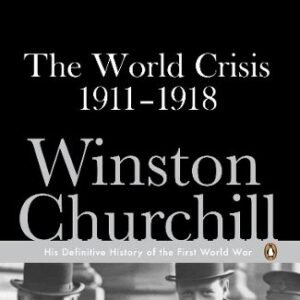 The World Crisis 1911 - 1918