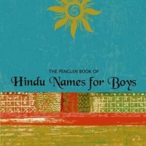 The Penguin Book Of Hindu Names For Boys