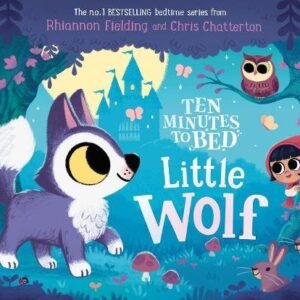 Ten Minutes To Bed Little Wolf