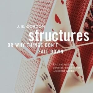 Structures Or Why Things Dont Fall Down