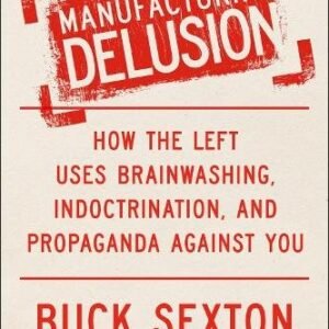 Manufacturing Delusion