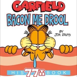 Garfield Bacon Me Drool His 77 Th Book