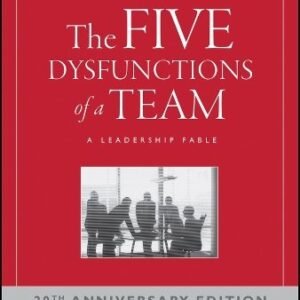 The Five Dysfunctions Of A Team A Leadership Fable