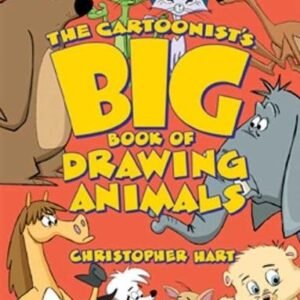 The Cartoonists Big Book Of Drawing Animals
