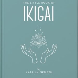 The Little Book Of Ikigai