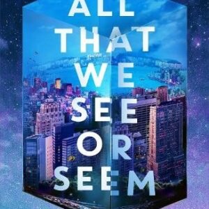 All That We See Or Seem