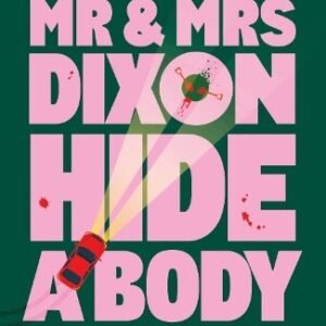 Mr & Mrs Dixon Hide A Body