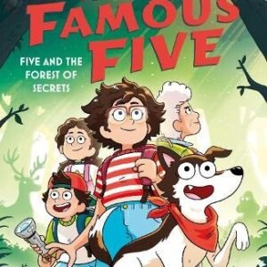 The New Famous Five Five And The Forest Of Secrets