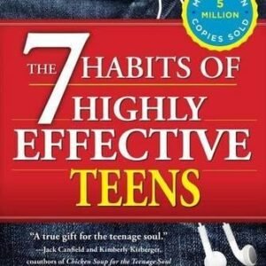 The 7 Habits Of Highly Effective Teens