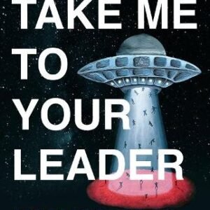 Take Me To Your Leader