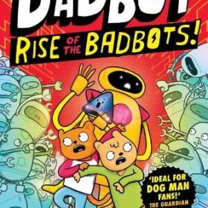 Dadbot Rise Of The Badbots