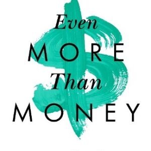Even More Than Money