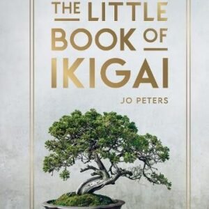 The Little Book Of Ikigai